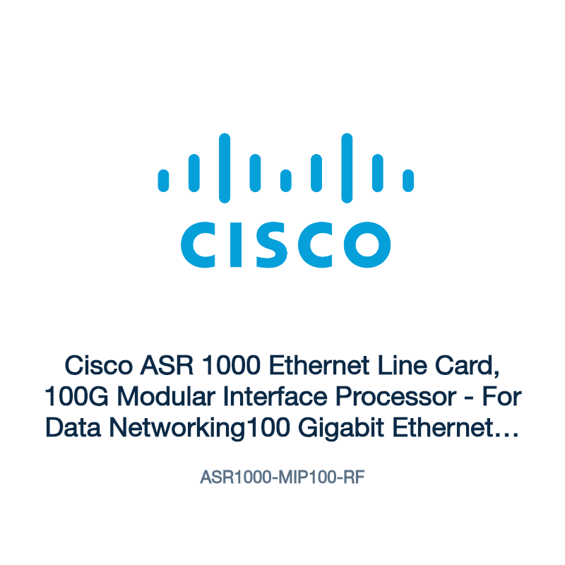 ASR1000-MIP100-RF: Cisco ASR 1000 Ethernet Line Card, 100G Modular Interface Processor