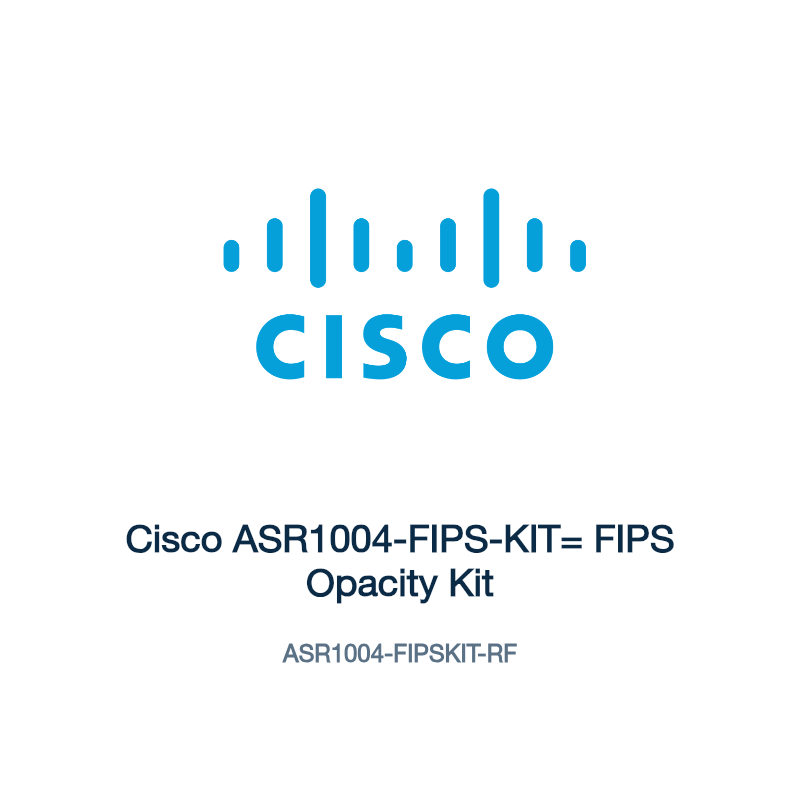 ASR1004-FIPSKIT-RF: Cisco ASR1004-FIPS-KIT= FIPS Opacity Kit