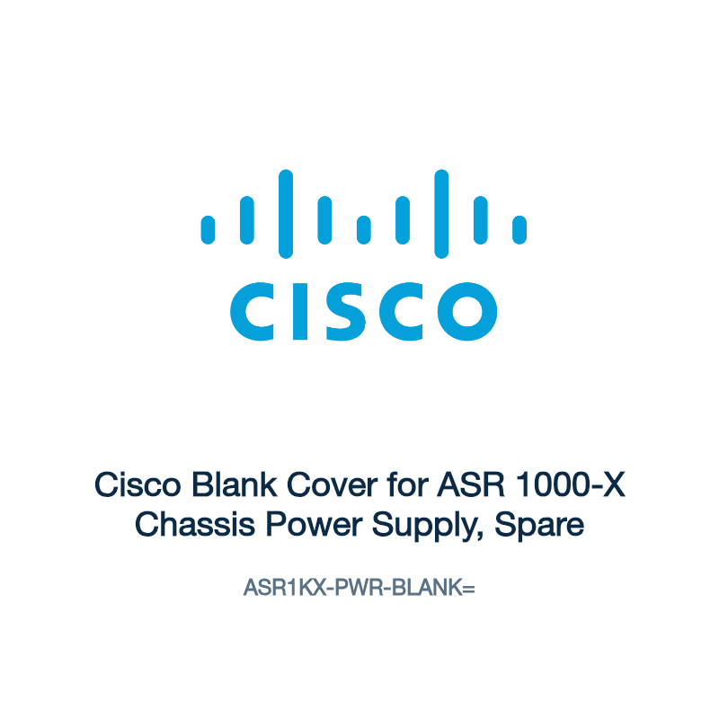 ASR1KX-PWR-BLANK=: Cisco Blank Cover for ASR 1000-X Chassis Power Supply, Spare