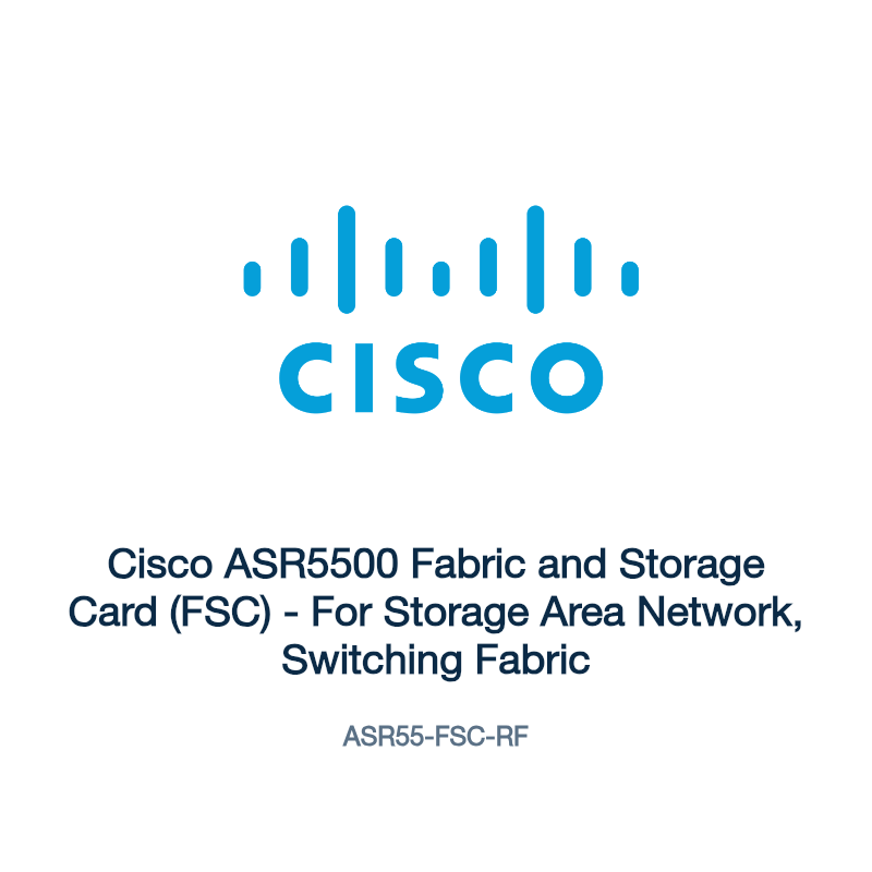 ASR55-FSC-RF: Cisco ASR5500 Fabric and Storage Card (FSC)