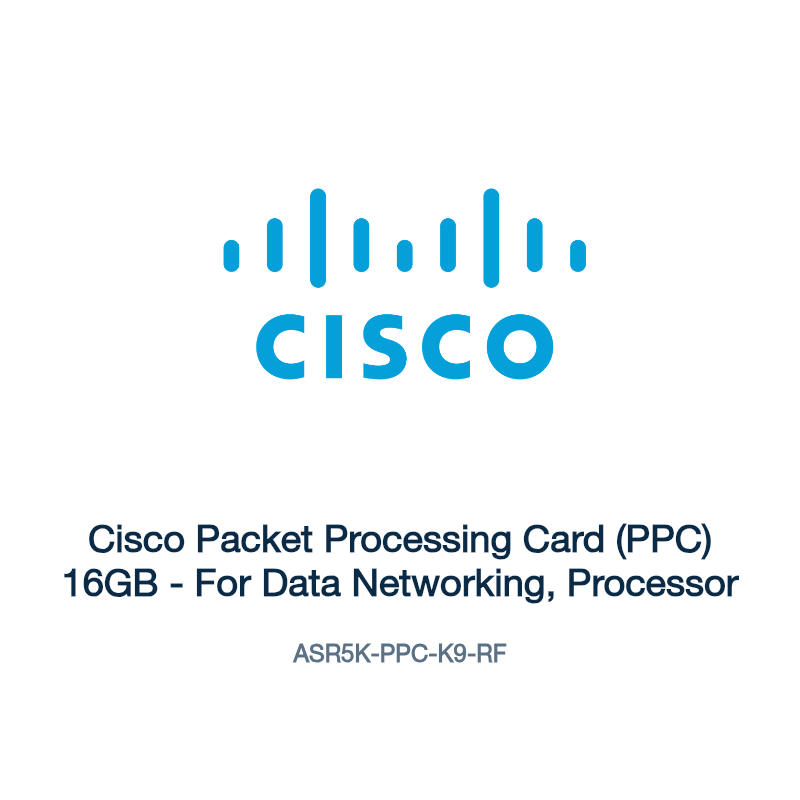 ASR5K-PPC-K9-RF: Cisco Packet Processing Card (PPC) 16GB