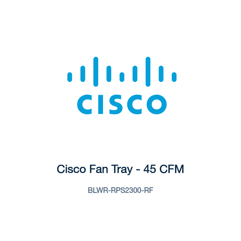 BLWR-RPS2300-RF: Cisco Fan Tray - 45 CFM