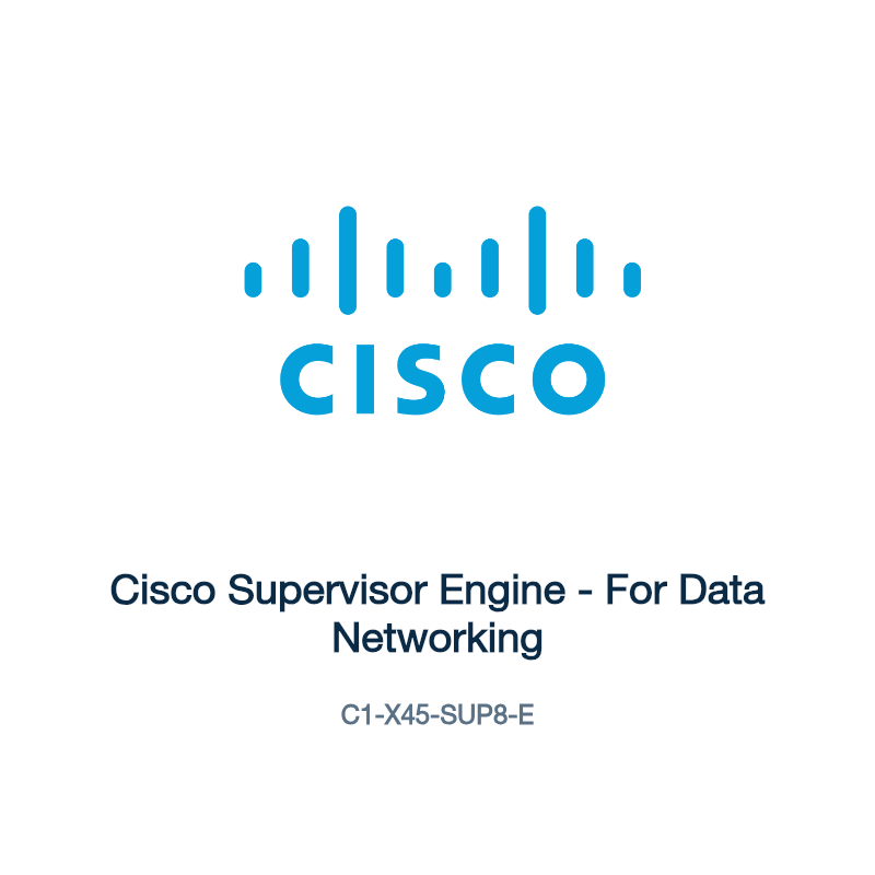 C1-X45-SUP8-E: Cisco Supervisor Engine