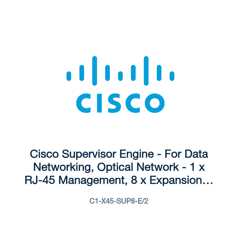C1-X45-SUP8-E/2: Cisco Supervisor Engine