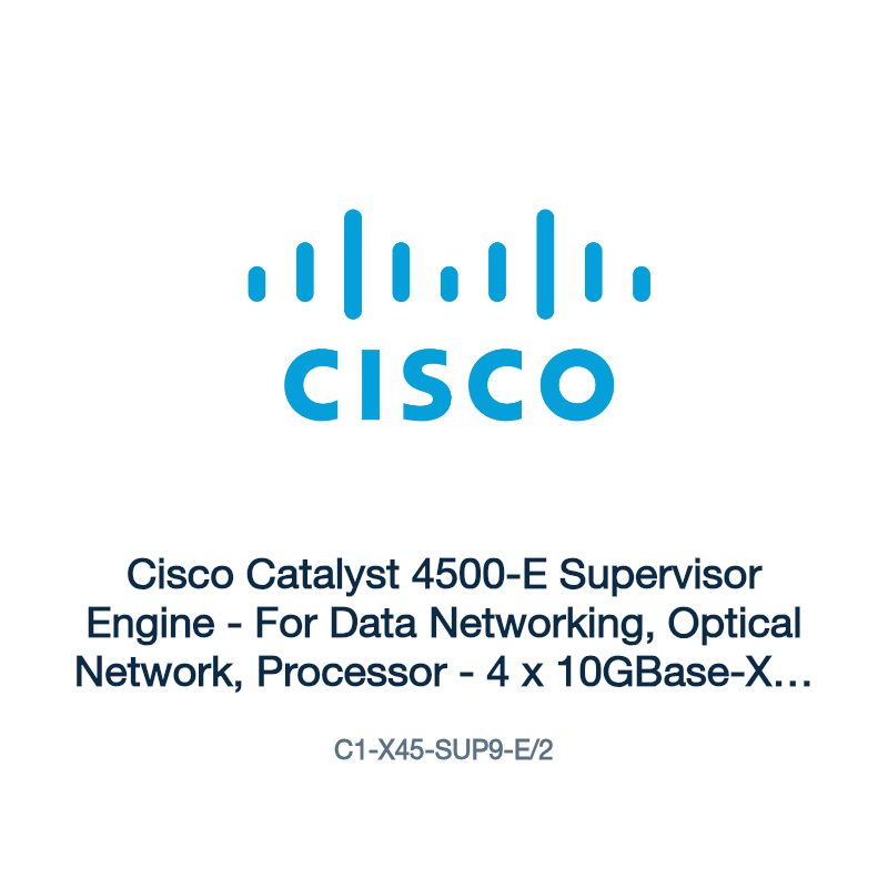 C1-X45-SUP9-E/2: Cisco Catalyst 4500-E Supervisor Engine