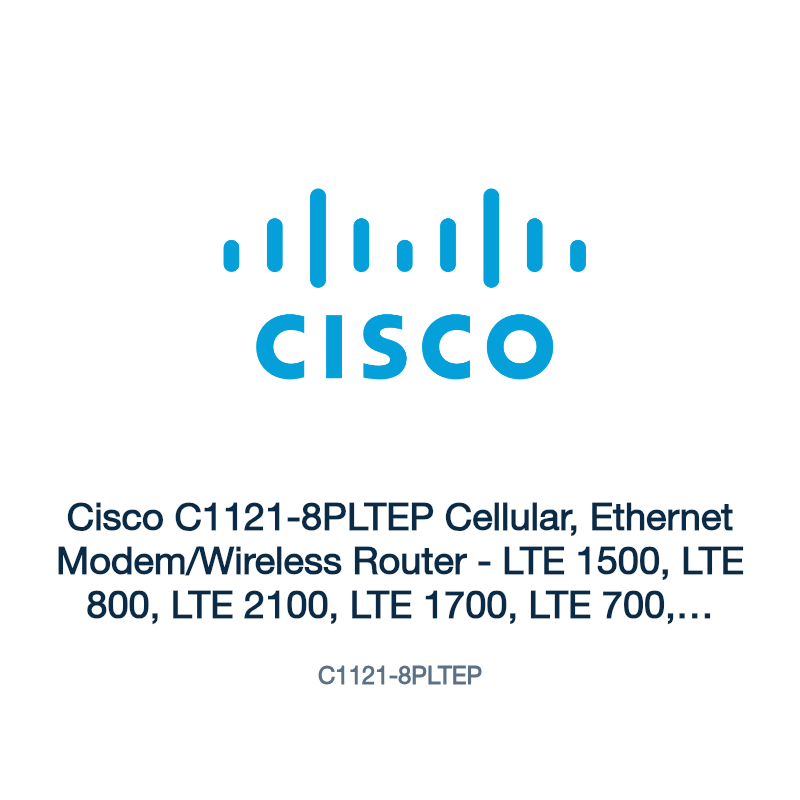 C1121-8PLTEP: Cisco C1121-8PLTEP Cellular, Ethernet Modem/Wireless Router