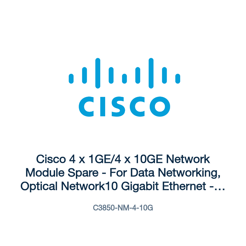 C3850-NM-4-10G: Cisco 4 x 1GE/4 x 10GE Network Module Spare