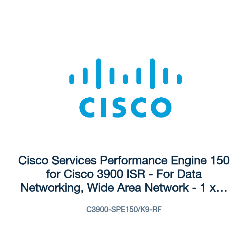 C3900-SPE150/K9-RF: Cisco Services Performance Engine 150 for Cisco 3900 ISR