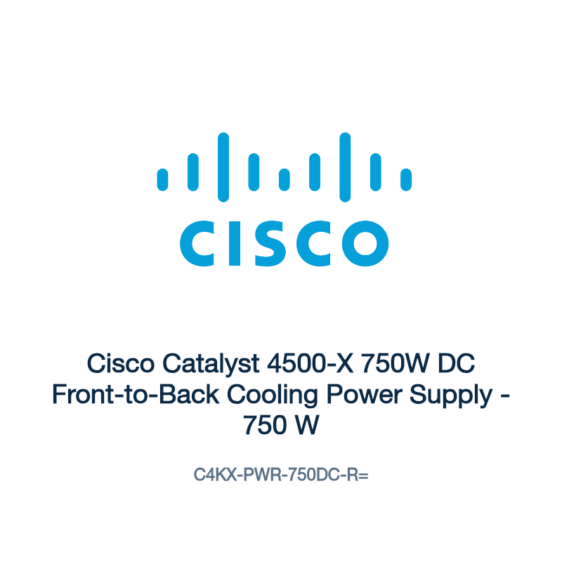 C4KX-PWR-750DC-R=: Cisco Catalyst 4500-X 750W DC Front-to-Back Cooling Power Supply