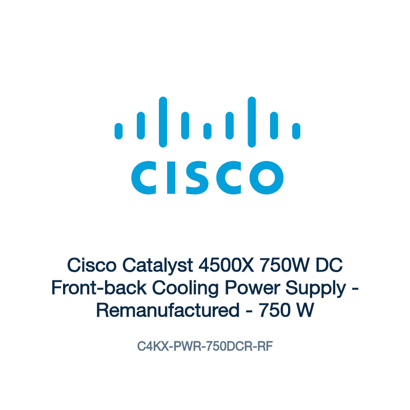 C4KX-PWR-750DCR-RF: Cisco Catalyst 4500X 750W DC Front-back Cooling Power Supply