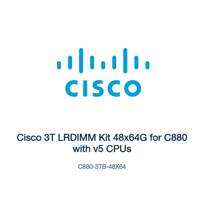 C880-3TB-48X64: Cisco 3T LRDIMM Kit 48x64G for C880 with v5 CPUs