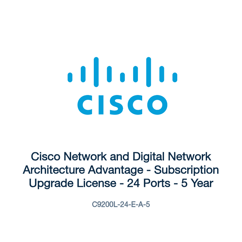C9200L-24-E-A-5: Cisco Network and Digital Network Architecture Advantage