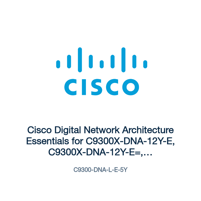 C9300-DNA-L-E-5Y: Cisco Digital Network Architecture Essentials for C9300X-DNA-12Y-E,