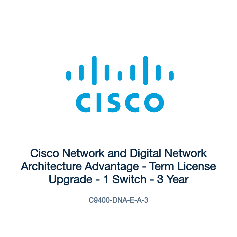 C9400-DNA-E-A-3: Cisco Network and Digital Network Architecture Advantage