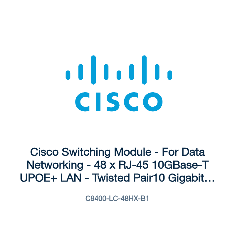C9400-LC-48HX-B1: Cisco Switching Module