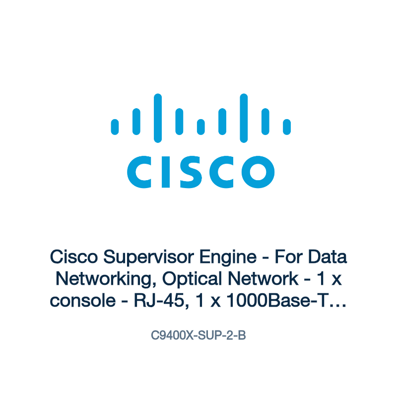 C9400X-SUP-2-B: Cisco Supervisor Engine