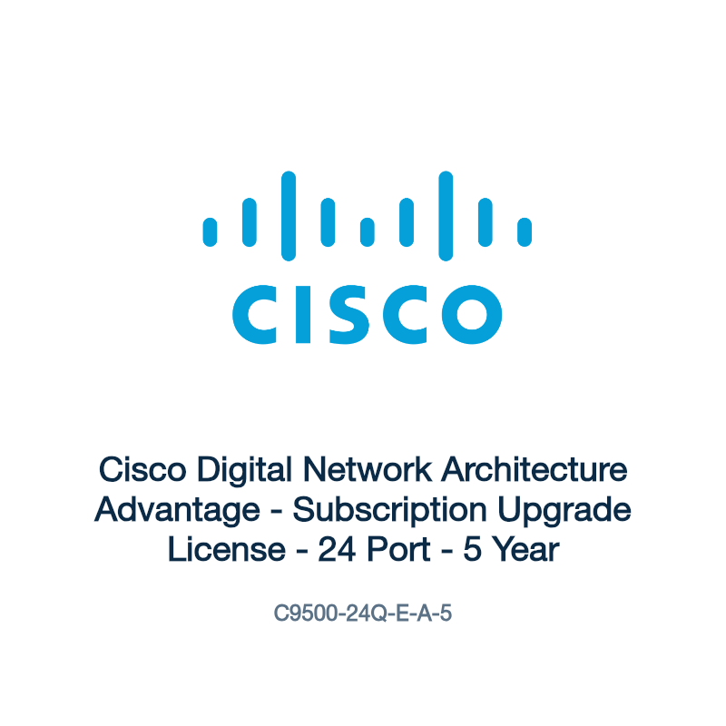 C9500-24Q-E-A-5: Cisco Digital Network Architecture Advantage
