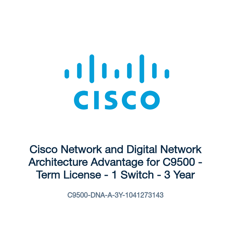 C9500-DNA-A-3Y-1041273143: Cisco Network and Digital Network Architecture Advantage for C9500