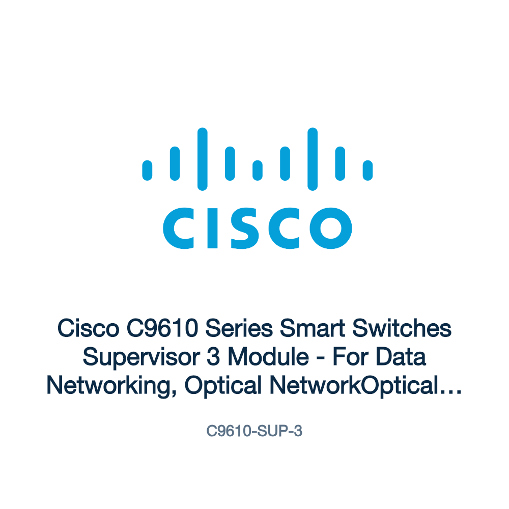 C9610-SUP-3: Cisco C9610 Series Smart Switches Supervisor 3 Module