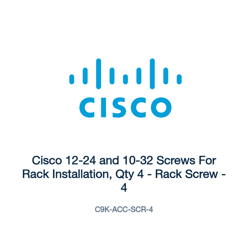 C9K-ACC-SCR-4: Cisco 12-24 and 10-32 Screws For Rack Installation, Qty 4