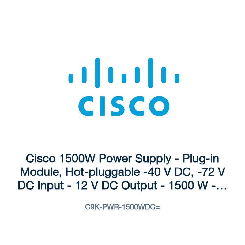 C9K-PWR-1500WDC=: Cisco 1500W Power Supply