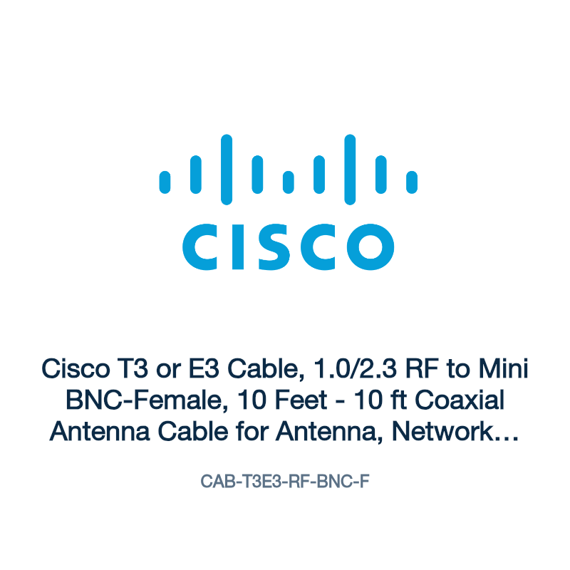 CAB-T3E3-RF-BNC-F: Cisco T3 or E3 Cable, 1.0/2.3 RF to Mini BNC-Female, 10 Feet
