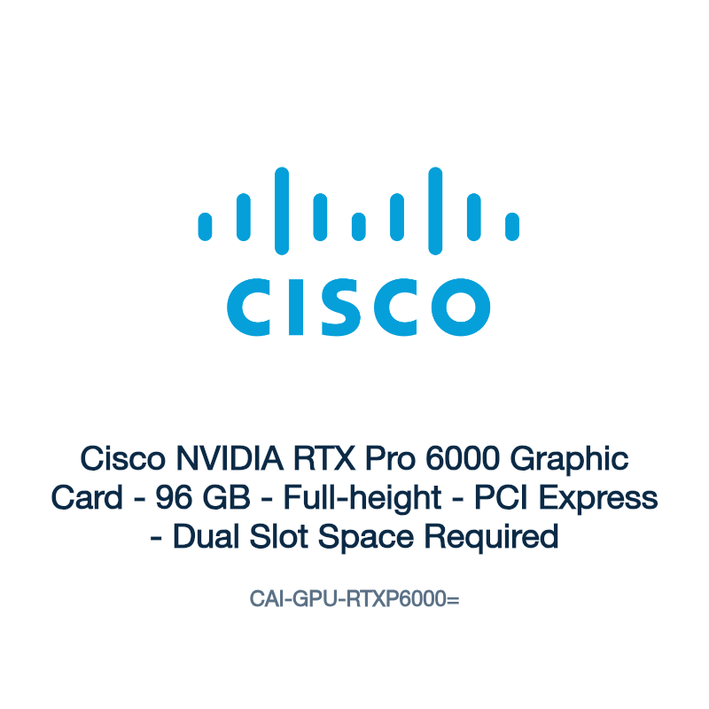 CAI-GPU-RTXP6000=: Cisco NVIDIA RTX Pro 6000 Graphic Card