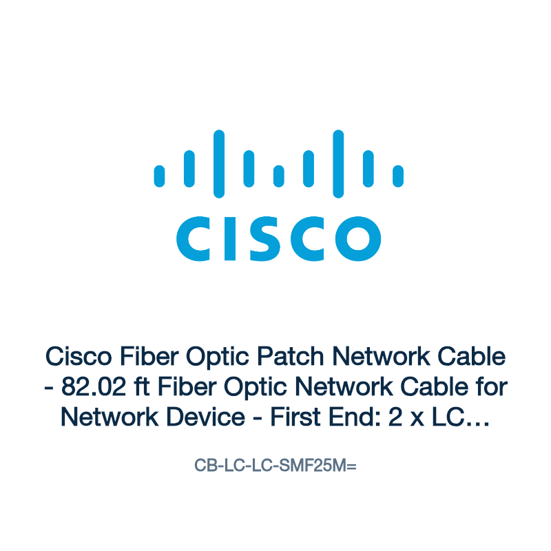 CB-LC-LC-SMF25M=: Cisco Fiber Optic Patch Network Cable