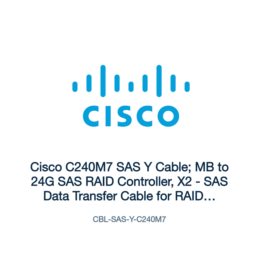 CBL-SAS-Y-C240M7: Cisco C240M7 SAS Y Cable; MB to 24G SAS RAID Controller, X2