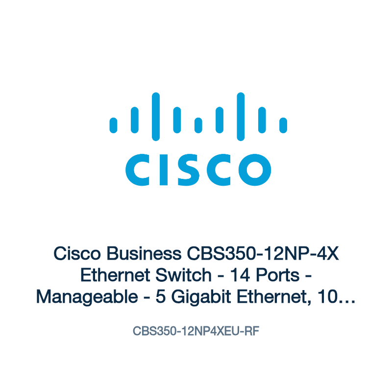 CBS350-12NP4XEU-RF: Cisco Business CBS350-12NP-4X Ethernet Switch