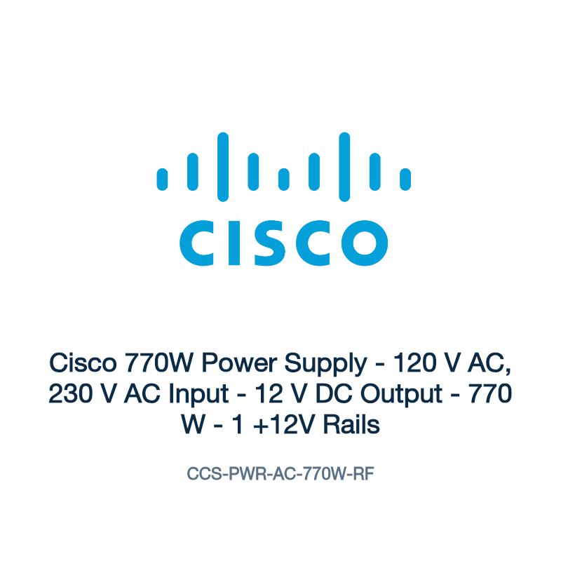 CCS-PWR-AC-770W-RF: Cisco 770W Power Supply