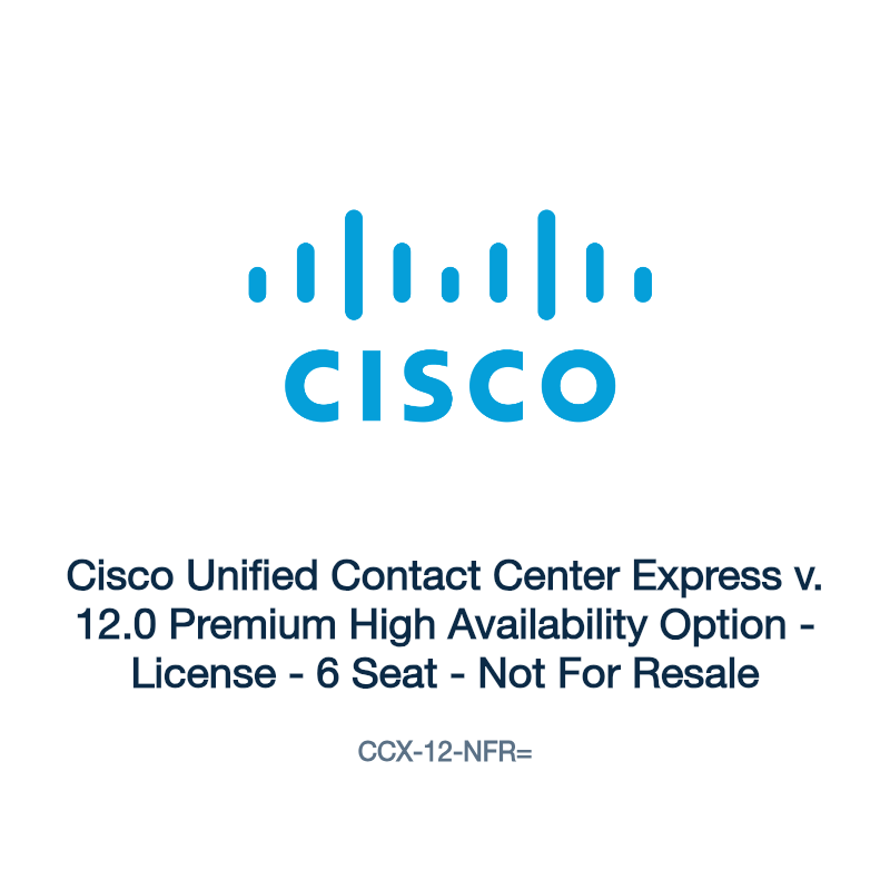 CCX-12-NFR=: Cisco Unified Contact Center Express v. 12.0 Premium High