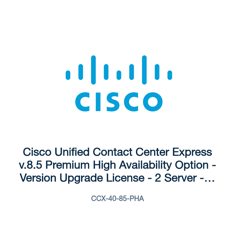 CCX-40-85-PHA: Cisco Unified Contact Center Express v.8.5 Premium High Availability