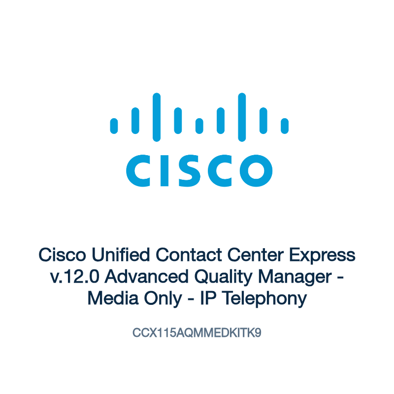 CCX115AQMMEDKITK9: Cisco Unified Contact Center Express v.12.0 Advanced Quality Manager