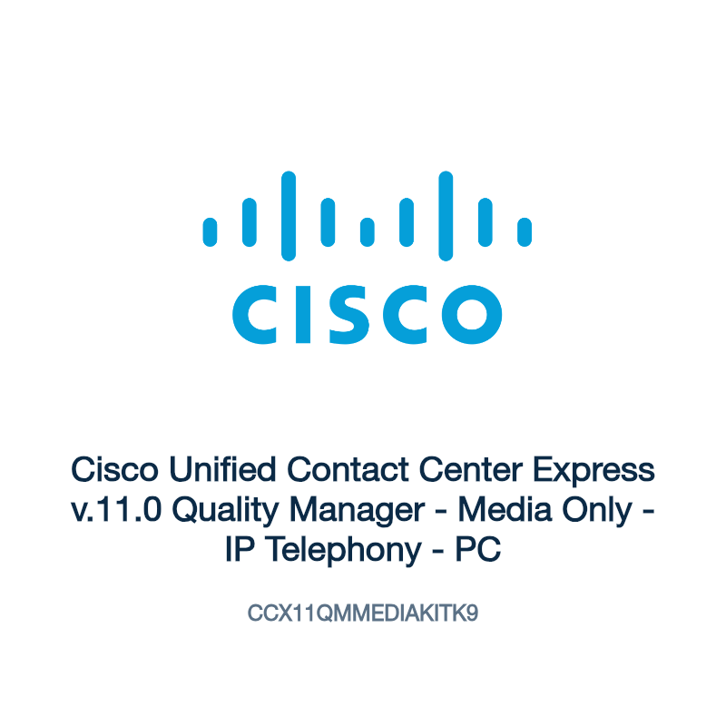 CCX11QMMEDIAKITK9: Cisco Unified Contact Center Express v.11.0 Quality Manager