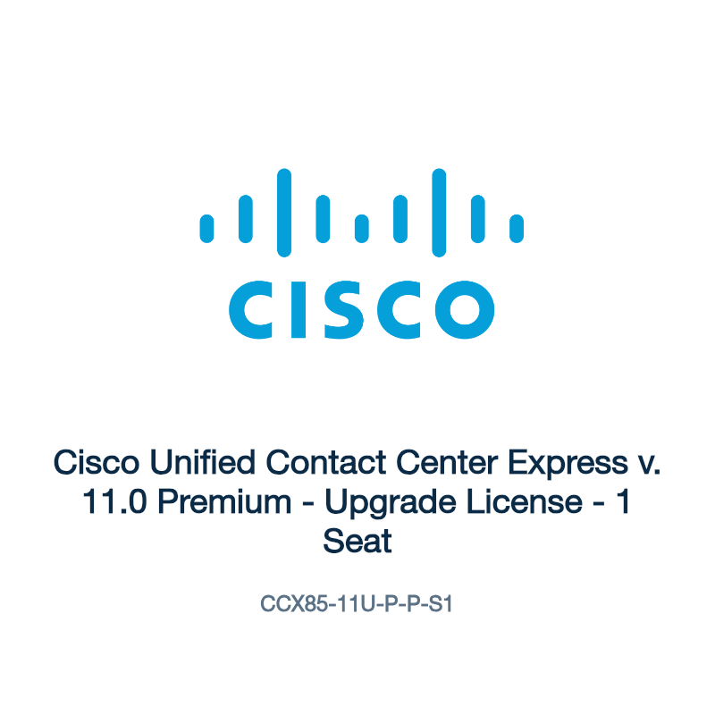 CCX85-11U-P-P-S1: Cisco Unified Contact Center Express v. 11.0 Premium