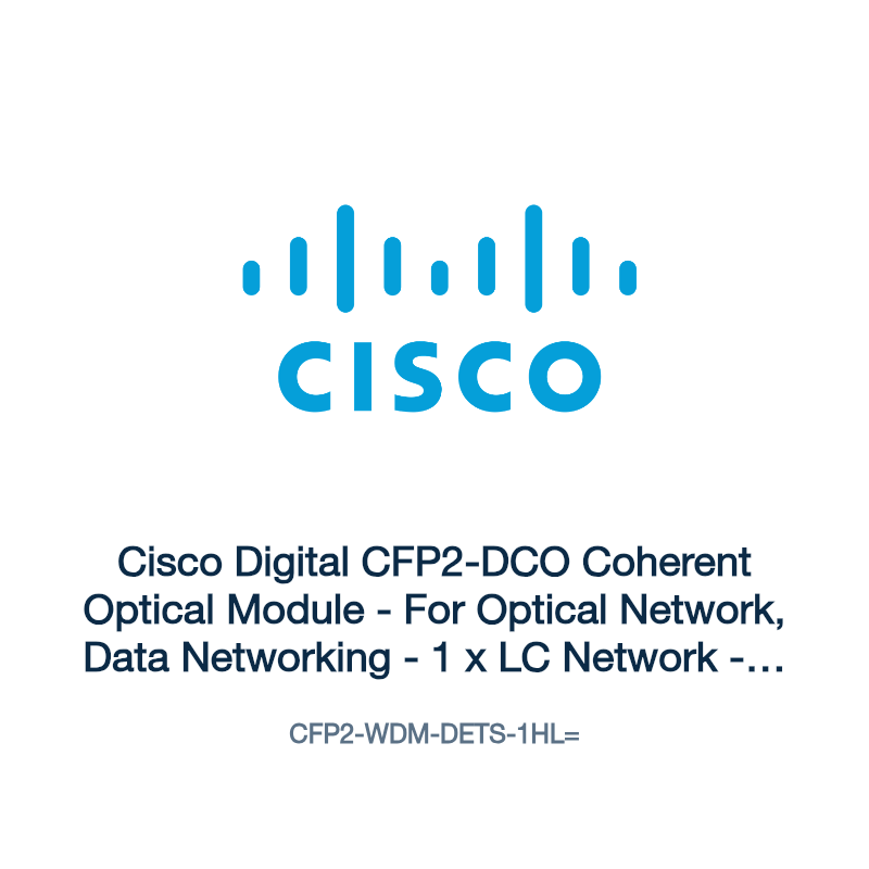 CFP2-WDM-DETS-1HL=: Cisco Digital CFP2-DCO Coherent Optical Module