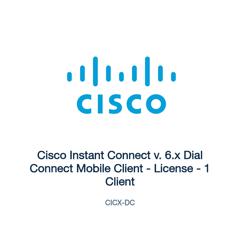 CICX-DC: Cisco Instant Connect v. 6.x Dial Connect Mobile Client