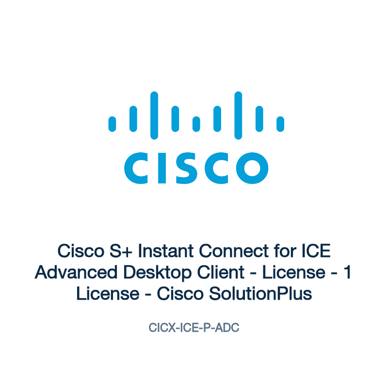 CICX-ICE-P-ADC: Cisco S+ Instant Connect for ICE Advanced Desktop Client