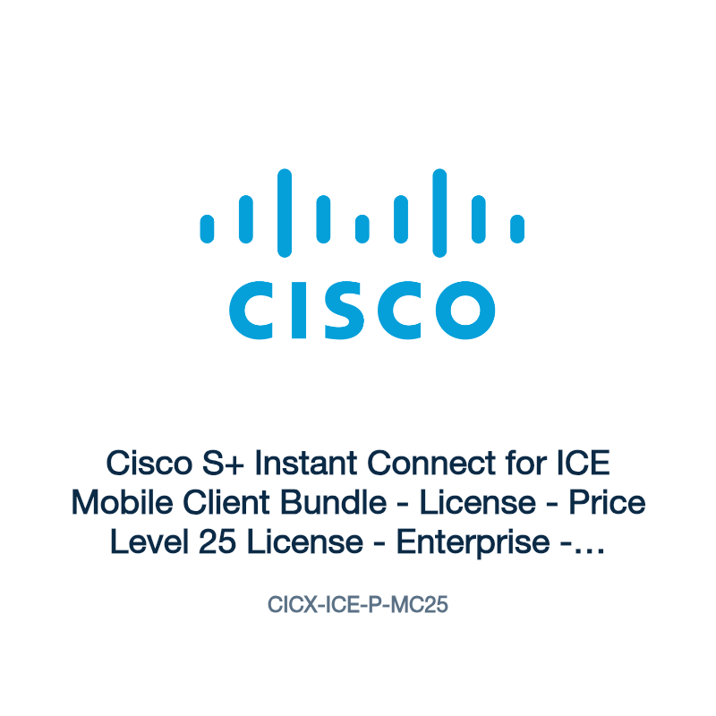CICX-ICE-P-MC25: Cisco S+ Instant Connect for ICE Mobile Client Bundle