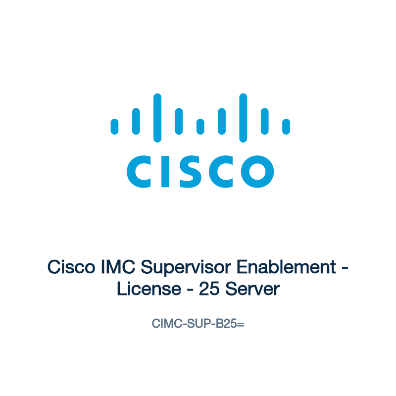 CIMC-SUP-B25=: Cisco IMC Supervisor Enablement