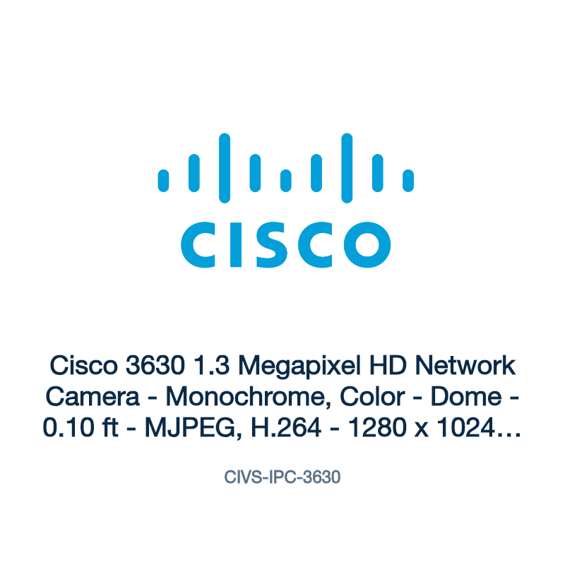 CIVS-IPC-3630: Cisco 3630 1.3 Megapixel HD Network Camera