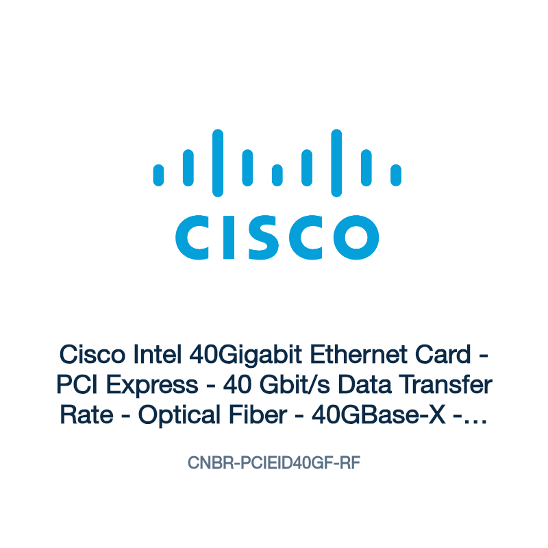 CNBR-PCIEID40GF-RF: Cisco Intel 40Gigabit Ethernet Card