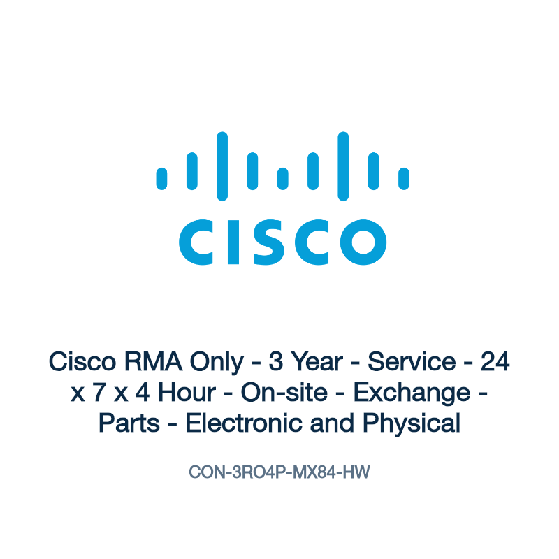 CON-3RO4P-MX84-HW: Cisco RMA Only - 3 Year - Service - 24 x 7 x 4 Hour - On-site -
