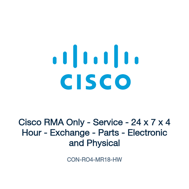 CON-RO4-MR18-HW: Cisco RMA Only - Service - 24 x 7 x 4 Hour - Exchange - Parts