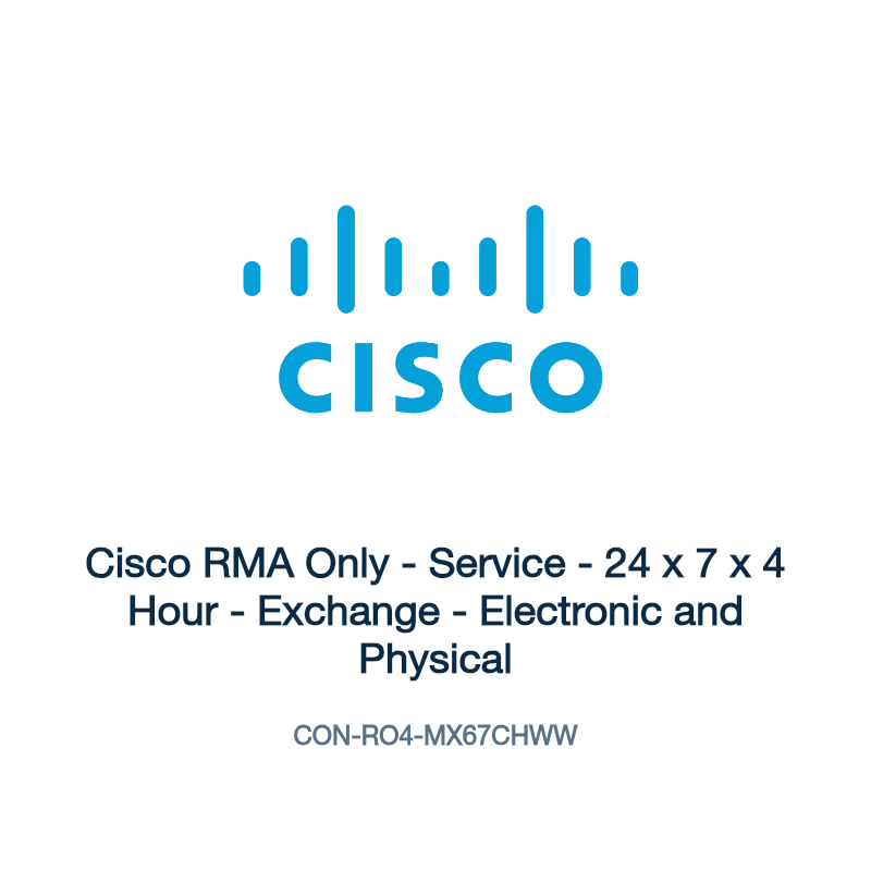 CON-RO4-MX67CHWW: Cisco RMA Only - Service - 24 x 7 x 4 Hour - Exchange - Electronic