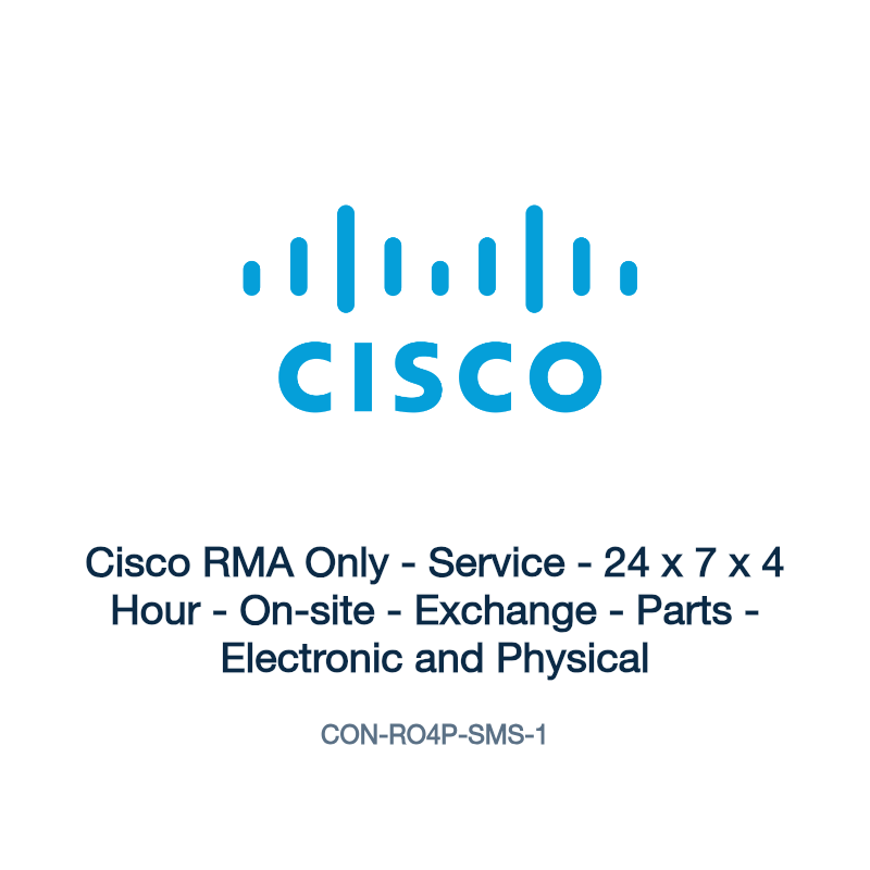 CON-RO4P-SMS-1: Cisco RMA Only - Service - 24 x 7 x 4 Hour - On-site - Exchange -
