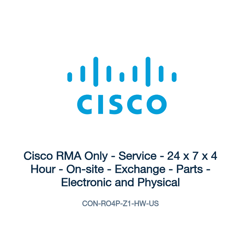 CON-RO4P-Z1-HW-US: Cisco RMA Only - Service - 24 x 7 x 4 Hour - On-site - Exchange -