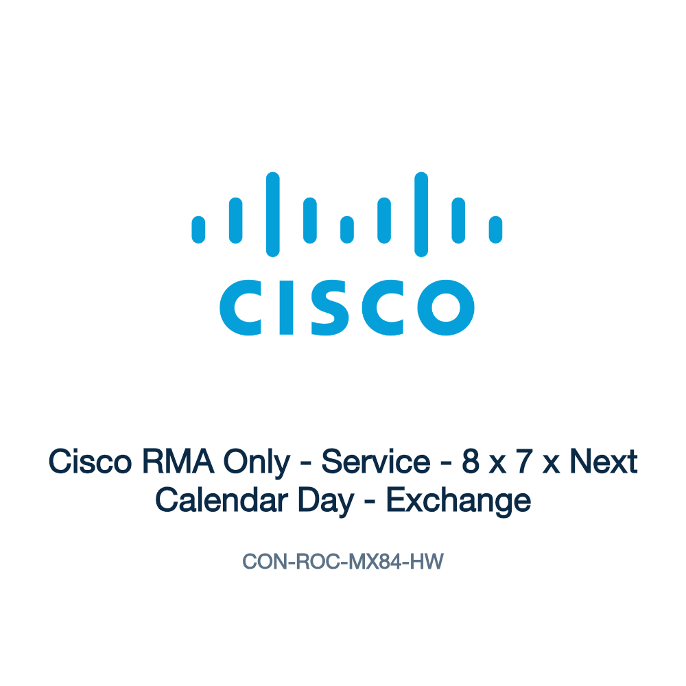 CON-ROC-MX84-HW: Cisco RMA Only - Service - 8 x 7 x Next Calendar Day - Exchange