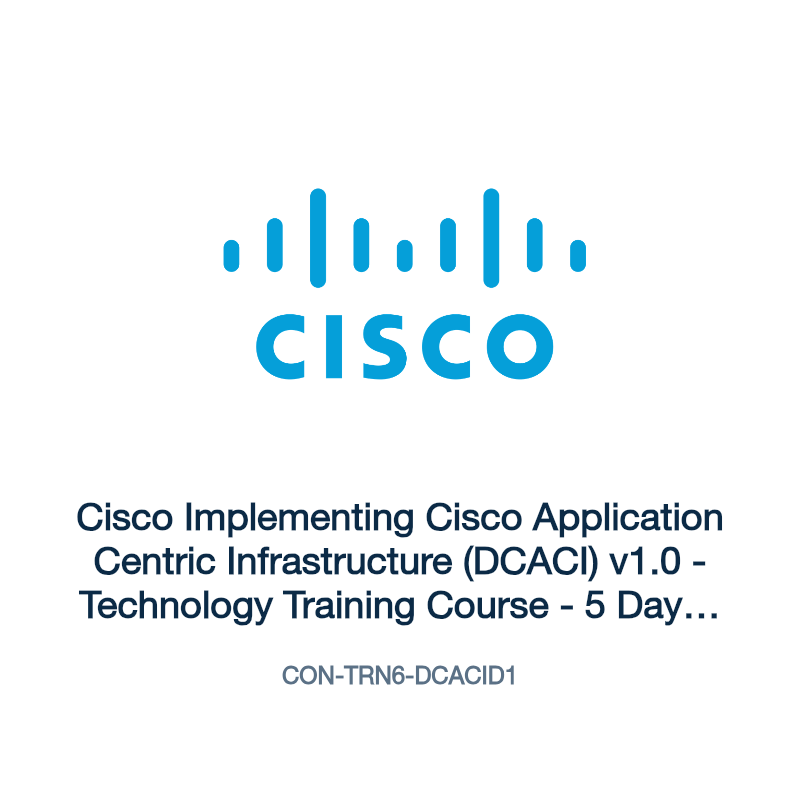 CON-TRN6-DCACID1: Cisco Implementing Cisco Application Centric Infrastructure (DCACI)